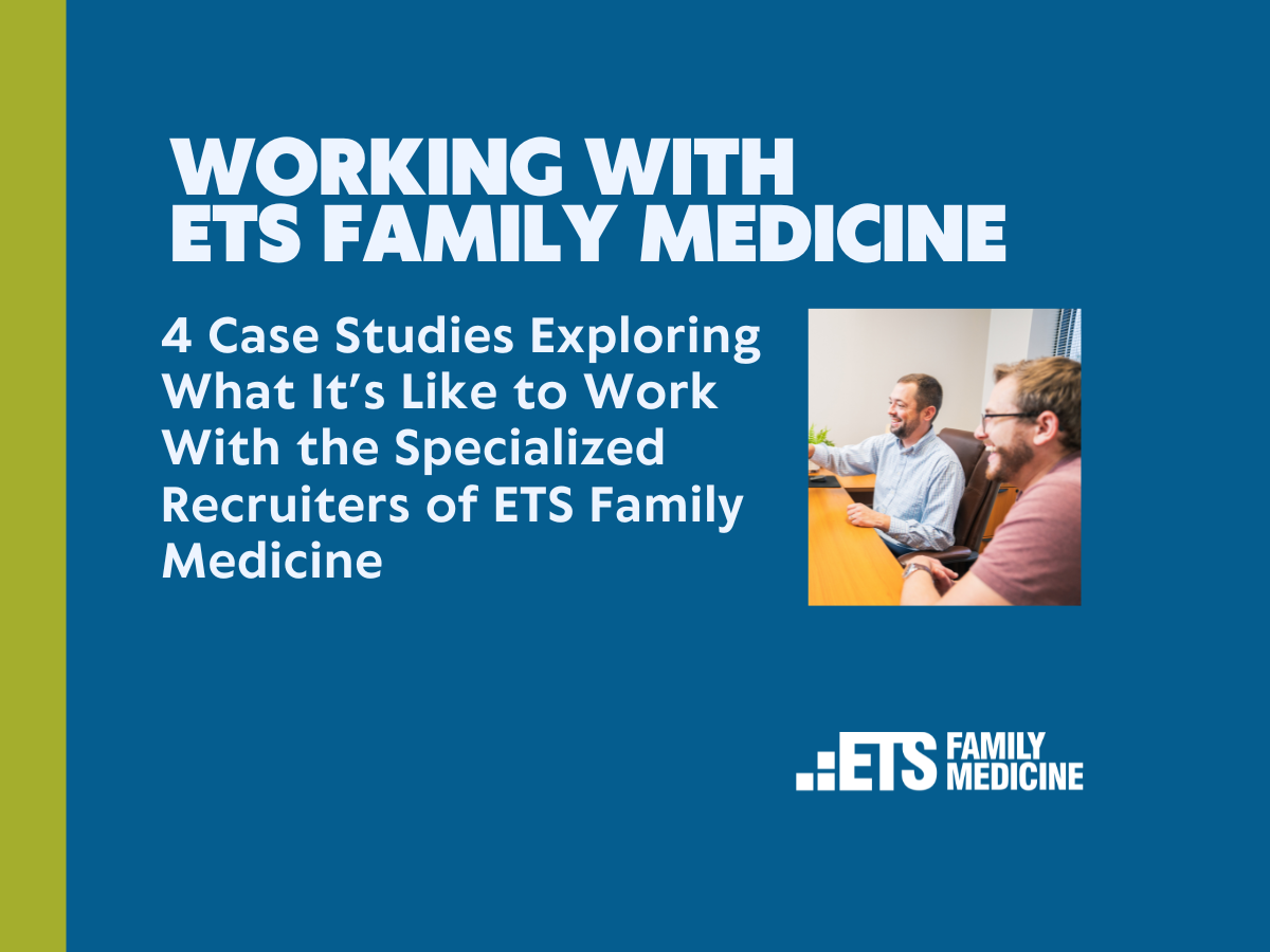 Case Studies: Working with ETS Family Medicine